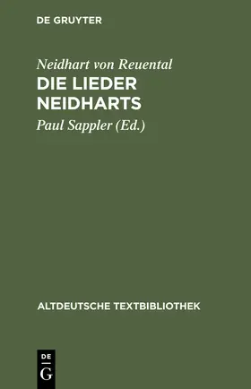 Neidhart von Reuental / Wiessner / Sappler |  Die Lieder Neidharts | Buch |  Sack Fachmedien