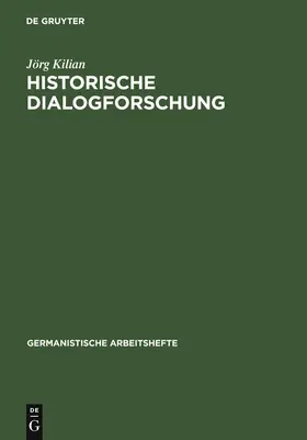 Kilian |  Historische Dialogforschung | Buch |  Sack Fachmedien