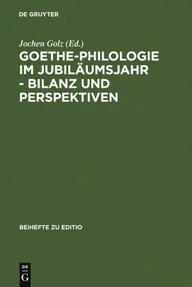 Golz | Goethe-Philologie im Jubiläumsjahr - Bilanz und Perspektiven | Buch | 978-3-484-29516-2 | sack.de