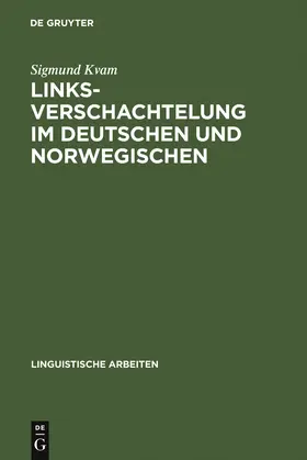 Kvam |  Linksverschachtelung im Deutschen und Norwegischen | Buch |  Sack Fachmedien