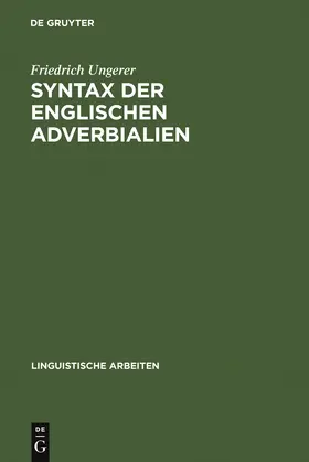 Ungerer | Syntax der englischen Adverbialien | Buch | 978-3-484-30215-0 | sack.de