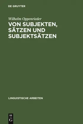 Oppenrieder |  Von Subjekten, Sätzen und Subjektsätzen | Buch |  Sack Fachmedien