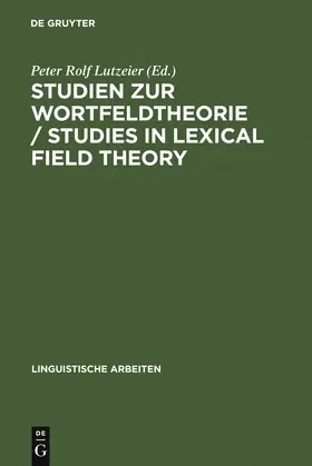 Lutzeier |  Studien zur Wortfeldtheorie / Studies in Lexical Field Theory | Buch |  Sack Fachmedien