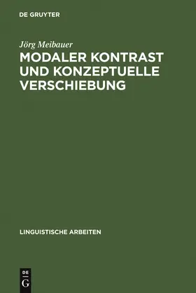 Meibauer |  Modaler Kontrast und konzeptuelle Verschiebung | Buch |  Sack Fachmedien