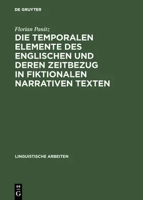 Panitz |  Die temporalen Elemente des Englischen und deren Zeitbezug in fiktionalen narrativen Texten | Buch |  Sack Fachmedien