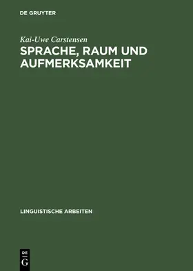 Carstensen |  Sprache, Raum und Aufmerksamkeit | Buch |  Sack Fachmedien