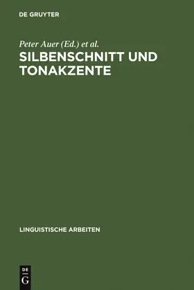 Auer / Spiekermann / Gilles |  Silbenschnitt und Tonakzente | Buch |  Sack Fachmedien