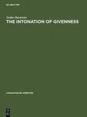 Baumann | The Intonation of Givenness | Buch | 978-3-484-30508-3 | www2.sack.de