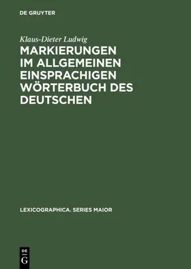 Ludwig | Markierungen im allgemeinen einsprachigen Wörterbuch des Deutschen | Buch | 978-3-484-30938-8 | sack.de