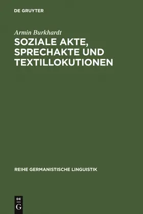 Burkhardt |  Soziale Akte, Sprechakte und Textillokutionen | Buch |  Sack Fachmedien