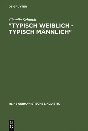 Schmidt | "Typisch weiblich - typisch männlich" | Buch | 978-3-484-31087-2 | sack.de