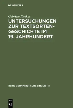 Fleskes |  Untersuchungen zur Textsortengeschichte im 19. Jahrhundert | Buch |  Sack Fachmedien