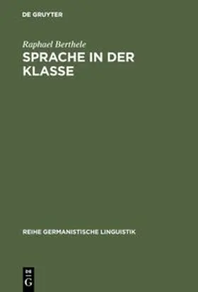 Berthele |  Sprache in der Klasse | Buch |  Sack Fachmedien