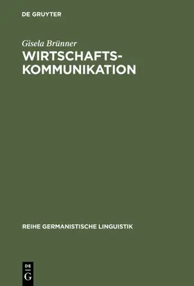 Brünner | Wirtschaftskommunikation | Buch | 978-3-484-31213-5 | sack.de