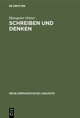 Ortner |  Schreiben und Denken | Buch |  Sack Fachmedien