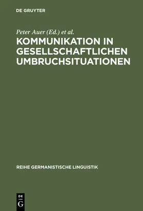 Hausendorf / Auer |  Kommunikation in gesellschaftlichen Umbruchsituationen | Buch |  Sack Fachmedien