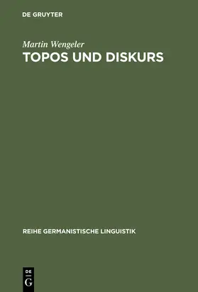 Wengeler |  Topos und Diskurs | Buch |  Sack Fachmedien