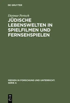 Pertsch |  Jüdische Lebenswelten in Spielfilmen und Fernsehspielen | Buch |  Sack Fachmedien