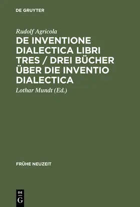 Mundt / Agricola |  De inventione dialectica libri tres / Drei Bücher über die Inventio dialectica | Buch |  Sack Fachmedien