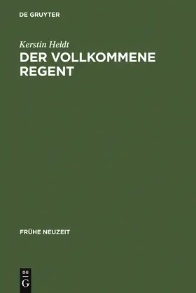 Heldt | Der vollkommene Regent | Buch | 978-3-484-36534-6 | sack.de