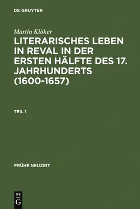 Klöker |  Literarisches Leben in Reval in der ersten Hälfte des 17. Jahrhunderts (1600-1657) | Buch |  Sack Fachmedien