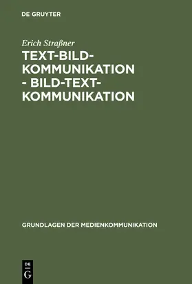 Straßner |  Text-Bild-Kommunikation - Bild-Text-Kommunikation | Buch |  Sack Fachmedien