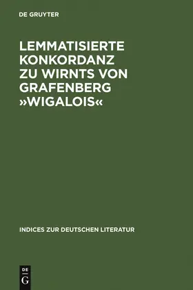 Yokoyama |  Lemmatisierte Konkordanz zu Wirnts von Grafenberg 'Wigalois' | Buch |  Sack Fachmedien