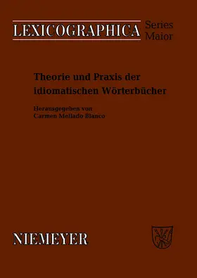 Mellado-Blanco |  Theorie und Praxis der idiomatischen Wörterbücher | Buch |  Sack Fachmedien