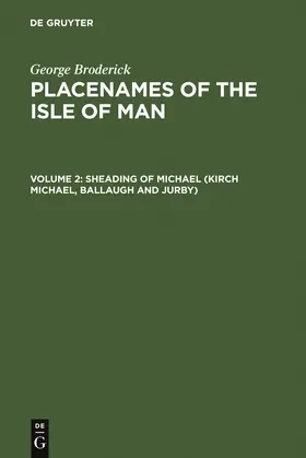 Broderick | Sheading of Michael (Kirk Michael, Ballaugh and Jurby) | Buch | 978-3-484-40130-3 | sack.de