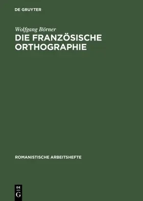 Börner |  Die französische Orthographie | Buch |  Sack Fachmedien
