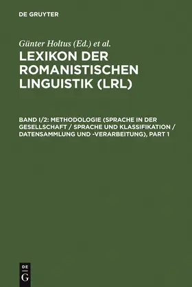 Holtus / Schmitt / Metzeltin | Methodologie (Sprache in der Gesellschaft / Sprache und Klassifikation / Datensammlung und -verarbeitung) | Buch | 978-3-484-50239-0 | sack.de