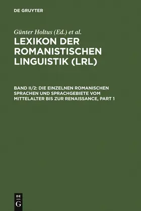 Holtus / Schmitt / Metzeltin |  Die einzelnen romanischen Sprachen und Sprachgebiete vom Mittelalter bis zur Renaissance | Buch |  Sack Fachmedien