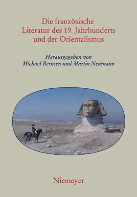 Neumann / Bernsen |  Die französische Literatur des 19. Jahrhunderts und der Orientalismus | Buch |  Sack Fachmedien