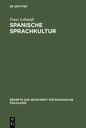 Lebsanft |  Spanische Sprachkultur | Buch |  Sack Fachmedien