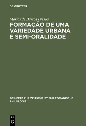 Pessoa |  Formação de uma Variedade Urbana e Semi-oralidade | Buch |  Sack Fachmedien