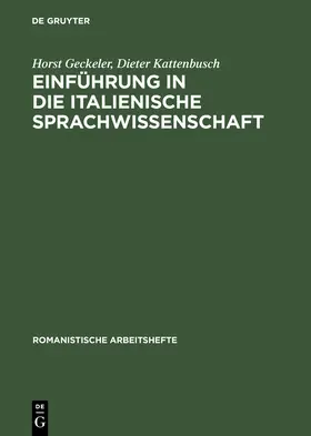 Kattenbusch / Geckeler |  Einführung in die italienische Sprachwissenschaft | Buch |  Sack Fachmedien