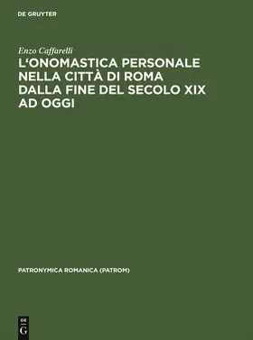 Caffarelli |  L'onomastica personale nella città di Roma dalla fine del secolo XIX ad oggi | Buch |  Sack Fachmedien