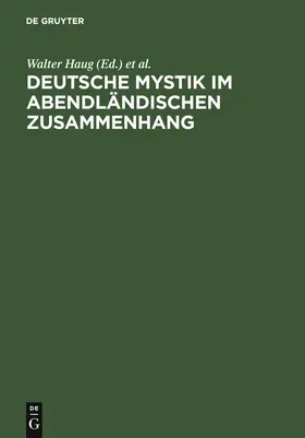 Schneider-Lastin / Haug |  Deutsche Mystik im abendländischen Zusammenhang | Buch |  Sack Fachmedien