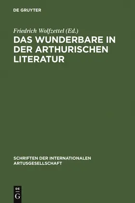 Wolfzettel |  Das Wunderbare in der arthurischen Literatur | Buch |  Sack Fachmedien