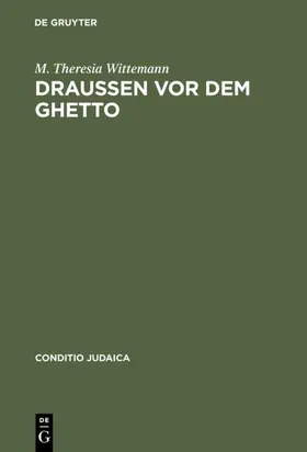 Wittemann |  Draußen vor dem Ghetto | Buch |  Sack Fachmedien