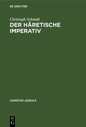 Schmidt |  Der häretische Imperativ | Buch |  Sack Fachmedien