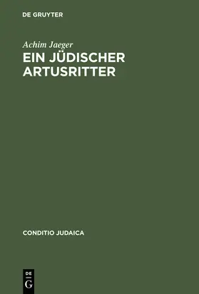 Jaeger |  Ein jüdischer Artusritter | Buch |  Sack Fachmedien