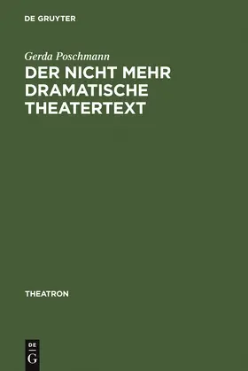 Poschmann |  Der nicht mehr dramatische Theatertext | Buch |  Sack Fachmedien