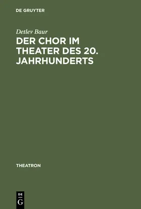 Baur | Der Chor im Theater des 20. Jahrhunderts | Buch | 978-3-484-66030-4 | sack.de