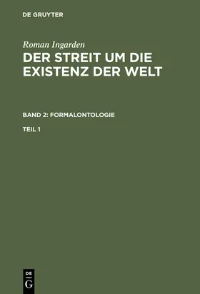  Roman Ingarden: Der Streit um die Existenz der Welt. Band 2: Formalontologie. Teil 1 | Buch |  Sack Fachmedien