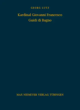 Lutz |  Kardinal Giovanni Francesco Guidi di Bagno | Buch |  Sack Fachmedien