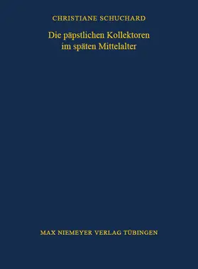 Schuchard |  Die päpstlichen Kollektoren im späten Mittelalter | Buch |  Sack Fachmedien