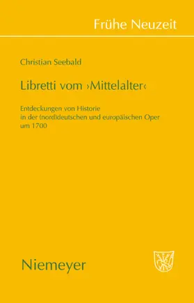 Seebald |  Libretti vom 'Mittelalter' | eBook | Sack Fachmedien