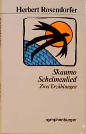 Rosendorfer |  Werkausgabe / Skaumo - Schelmenlied | Buch |  Sack Fachmedien