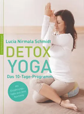 Schmidt | Detox Yoga | Buch | 978-3-485-02810-3 | sack.de